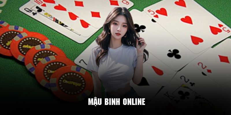 Mậu Binh Online 8kbet - Trò Chơi Giải Trí Đầy Cuốn Hút